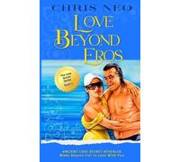 Chris Neo Love Beyond Eros (Tascabile)