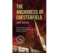 Chris Nickson The Anchoress of Chesterfield (Tascabile)