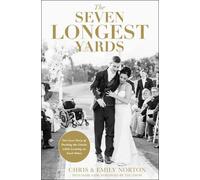Chris Norton Emily Norton The Seven Longest Yards (Copertina rigida)