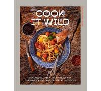 Chris Nuttall-Smith Cook It Wild (Copertina rigida)