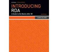 Chris Oliver Introducing RDA (Tascabile) ALA Special Report