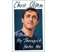 Chris Olsen I Think My Therapist Hates Me (Tascabile) (PRESALE 03/09/2026)