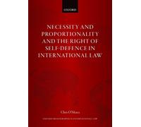 Chris O'Meara Necessity and Proportionality and the Right of (Copertina rigida)