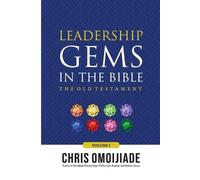 Chris Omoijiade Leadership Gems in the Bible-The Old Testament, Volu (Tascabile)