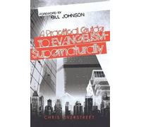 Chris Overstree A Practical Guide to EvangelismSupernatural (Copertina rigida)