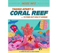 Chris Oxlade Inside Info: Taking Apart a Coral Reef (Tascabile) Inside Info