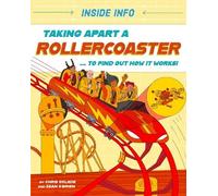 Chris Oxlade Inside Info: Taking Apart a Rollercoaster (Copertina rigida)