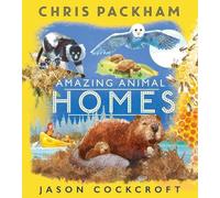 Chris Packham Amazing Animal Homes (Tascabile)