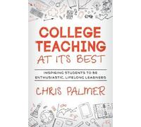 Chris Palmer College Teaching at Its Best (Tascabile)