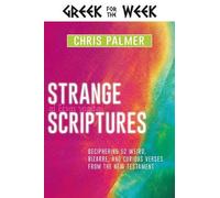Chris Palmer Strange Scriptures (Copertina rigida) Greek for the Week