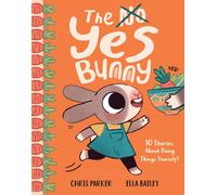 Chris Parker The Yes Bunny (Copertina rigida)