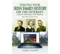 Chris Paton Tracing Your Irish Family History on the Internet (Tascabile)