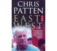 Chris Patten East and West (Tascabile)