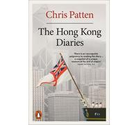 Chris Patten Patten, Chris The Hong Kong Diaries (Tascabile)