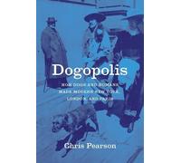 Chris Pearson Dogopolis (Copertina rigida) Animal Lives