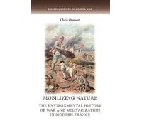 Chris Pearson Mobilizing Nature (Tascabile) Cultural History of Modern War