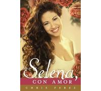 Chris Perez Para Selena, Con Amor (Tascabile)
