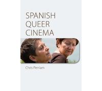 Chris Perriam Spanish Queer Cinema (Copertina rigida)