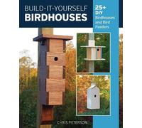 Chris Peterson Build-It-Yourself Birdhouses (Tascabile)