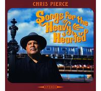 CHRIS PIERCE SONGS FOR THE HEAVY HEARTED (CD)