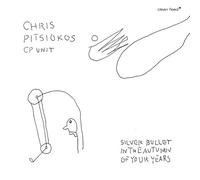 Chris Pistiokos Cp Unit - Silver Bullet In The Autumm Of Your Year