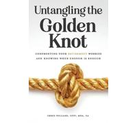 Chris Pollard Untangling the Golden Knot (Tascabile)