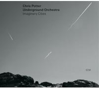 Chris Potter Underground Orchestra Imaginery Cities (CD) Album