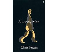 Chris Power A Lonely Man (Copertina rigida)