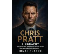 Chris Pratt Biography: The Untold Story Behind Mercy, Marvel, and the Man Hollywood Underestimated
