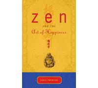 Chris Prentiss ZEN and the Art of Happiness (Tascabile)