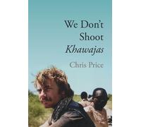 Chris Price We Don't Shoot Khawajas (Tascabile)