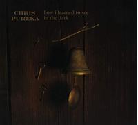 Chris Pureka - How I Learned to See in the Dark