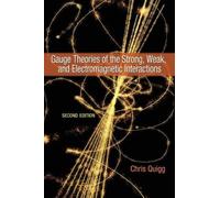 Chris Quigg Gauge Theories of the Strong, Weak, and Electroma (Copertina rigida)