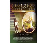 Chris Ramey Feather and the Riddle of Anubis (Copertina rigida)