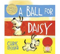 Chris Raschka A Ball for Daisy (Copertina rigida)