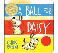 Chris Raschka A Ball for Daisy (Libro di cartone)