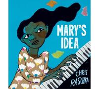 Chris Raschka Mary's Idea (Copertina rigida)