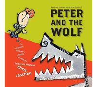 Chris Raschka Peter and the Wolf (Copertina rigida)