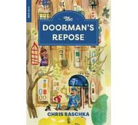 Chris Raschka The Doorman’s Repose (Tascabile)