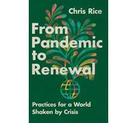Chris Rice From Pandemic to Renewal (Tascabile)