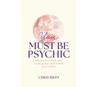 Chris Riley You Must Be Psychic (Copertina rigida)