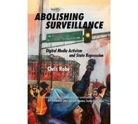 Chris Robe Abolishing Surveillance (Tascabile)
