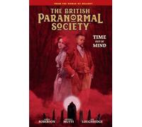 Chris Roberson Mike M British Paranormal Society: Time Out o (Copertina rigida)