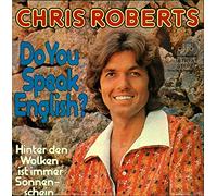 Chris Roberts - Do you speak English? / Hinter den Wolken ist immer Sonnenschein