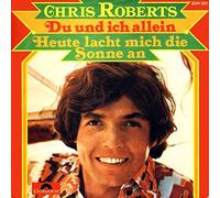 Chris Roberts - Du Und Ich Allein / Heute Lacht Mich Die Sonne An [7" Single, DE, 2041 507]