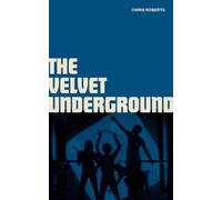 Chris Roberts The Velvet Underground (Copertina rigida)