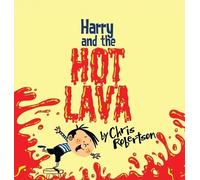 Chris Robertson Harry and the Hot Lava (Copertina rigida)