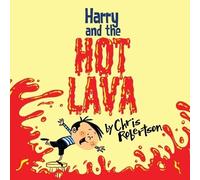 Chris Robertson Harry and the Hot Lava (Tascabile)