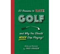 Chris Rodell Fr 50 Reasons to Hate Golf and Why You Should Ne (Copertina rigida)
