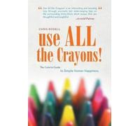 Chris Rodell Use All the Crayons (Tascabile)